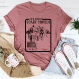 Let's Watch Scary Movies Tee