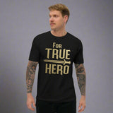 Short Sleeve T-shirt For True Hero #1