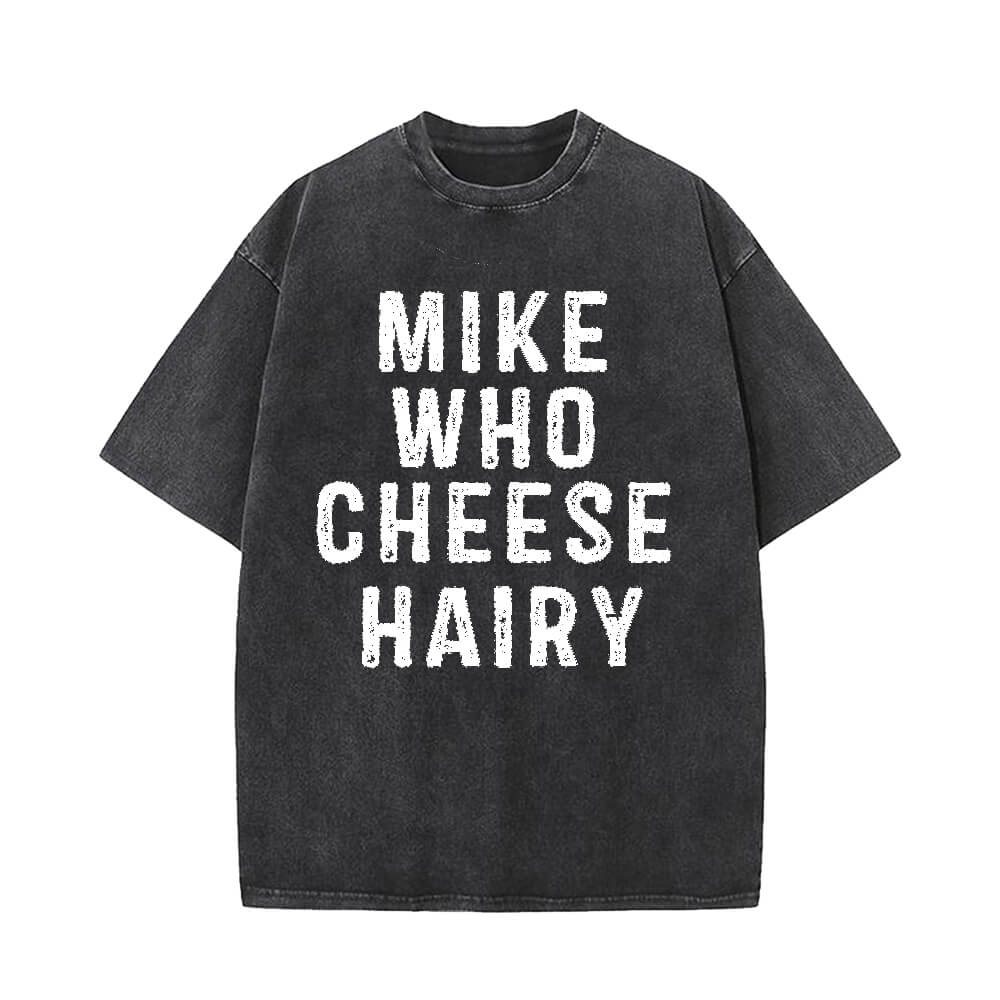 Mike Cheese Hairy Vintage Washed T-shirt