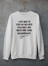 Copy of I Just Want To Watch Scary Movies And Eat Candy   Sweat Shirt