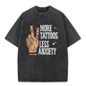 More Tattoos Less Anxiety Vintage Washed T-shirt