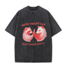 More Trash Can Less Trash Can’t T-shirt
