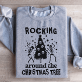 Rocking Around The Christmas Tree Sweatshirt