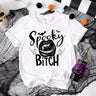 Spooky Bitch Round Neck Short Sleeve T-shirt
