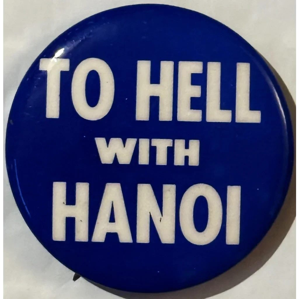 Rare Vintage 1960s Vietnam War Hell to Hanoi Pinback Button