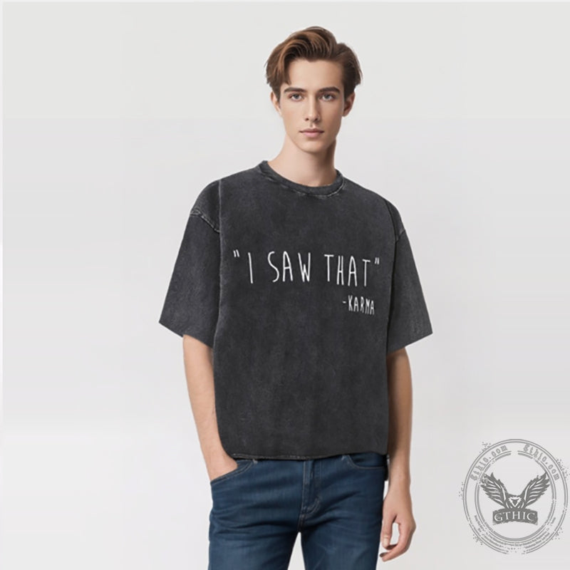 Vintage I Saw That Washed T-shirt