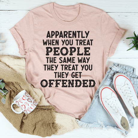 When You Treat People The Same Way They Treat You T-Shirt-2