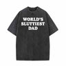 World's Sluttiest Dad Vintage Washed T-shirt